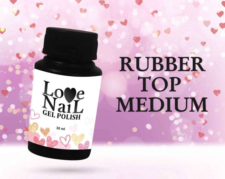 Каучуковый Топ MEDIUM (с липким слоем) LOVE NAIL ГЕЛЬ 