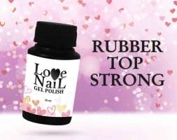 Каучуковый Топ STRONG (с липким слоем) LOVE NAIL ГЕЛЬ 